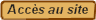 Accès au site